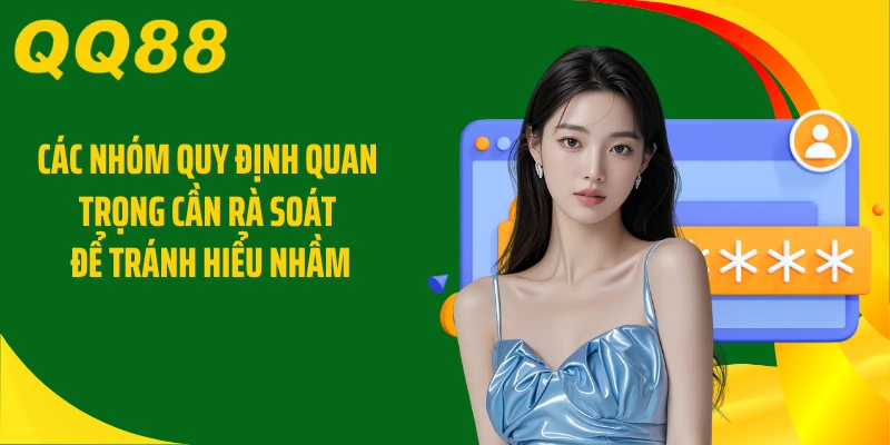 Các nhóm quy định quan trọng cần rà soát để tránh hiểu nhầm
