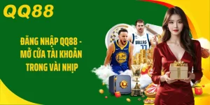 Đăng Nhập QQ88 - Mở Cửa Tài Khoản Trong Vài Nhịp