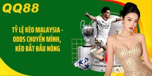 Tỷ Lệ Kèo Malaysia - Odds Chuyển Mình, Kèo Bắt Đầu Nóng