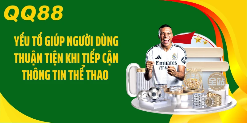 Yếu tố giúp người dùng thuận tiện khi tiếp cận thông tin thể thao 